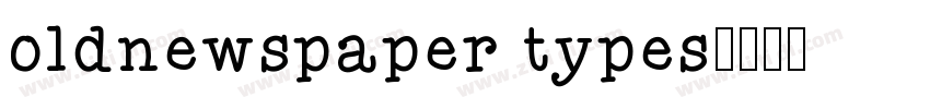 oldnewspaper types字体转换